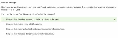 Read the passage.“ugh, there are a million mosquitoes in our yard! ” jack shrieked as he swatted awa