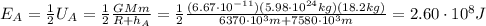 E_A = \frac{1}{2}U_A = \frac{1}{2}\frac{GMm}{R+h_A}=\frac{1}{2}\frac{(6.67\cdot 10^{-11})(5.98\cdot 10^{24}kg)(18.2 kg)}{6370\cdot 10^3 m+7580\cdot 10^3 m}=2.60\cdot 10^8 J