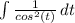 \int\limits { \frac{1}{cos^2(t)} \, dt