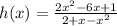h(x) = \frac{2x^2-6x+1}{2+x-x^2}