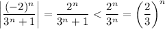 \left|\dfrac{(-2)^n}{3^n+1}\right|=\dfrac{2^n}{3^n+1}