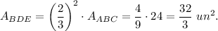 A_{BDE}=\left(\dfrac{2}{3}\right)^2 \cdot A_{ABC}=\dfrac{4}{9}\cdot 24=\dfrac{32}{3}\ un^2.
