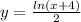 y = \frac{ln(x+4)}{2}