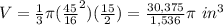 V=\frac{1}{3}\pi (\frac{45}{16}^{2})(\frac{15}{2})=\frac{30,375}{1,536}\pi\ in^{3}