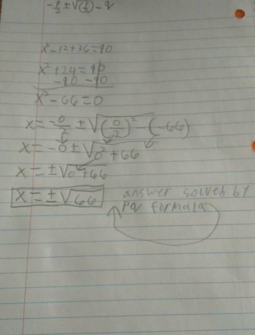 Solve for xin the equation x^2-12+36=90