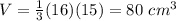 V=\frac{1}{3}(16)(15)=80\ cm^{3}