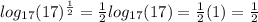 log_{17}(17)^{\frac{1}{2}}=\frac{1}{2}log _{17}(17)=\frac{1}{2}(1) = \frac{1}{2}