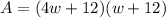 A=(4w+12)(w+12)