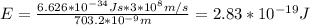 E = \frac{6.626 * 10^{-34}Js* 3*10^{8}m/s }{703.2*10^{-9} m}=2.83*10^{-19}J