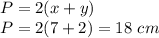 P=2(x+y)\\P=2(7+2)=18\ cm