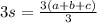 3s=\frac{3(a+b+c)}{3}