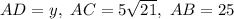 AD=y,\ AC=5\sqrt{21},\ AB=25