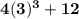 \bf{4(3)^3+12}