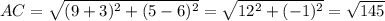 AC=\sqrt{(9+3)^{2}+(5-6)^{2}}=\sqrt{12^{2}+(-1)^{2}}=\sqrt{145}