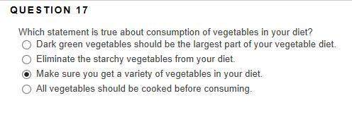 Which statement is true about consumption of vegetables in your diet?  check to see if