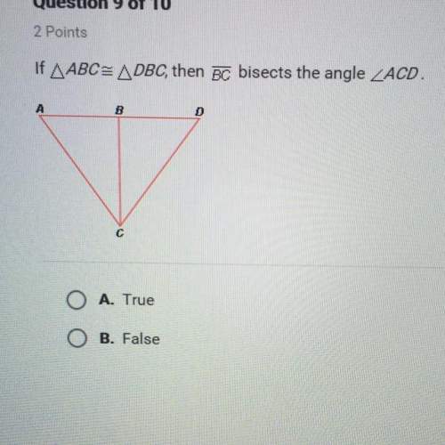 If abc= dbc then bc bisects the angle acd. true or false?