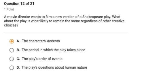 Amovie director wants to film a new version of the shakespeare play. what about the play is most lik
