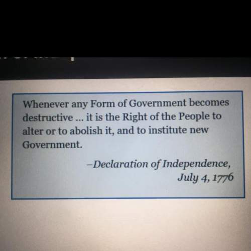 Read this excerpt from the declaration of independence which idea is the excerpt describing? o tria