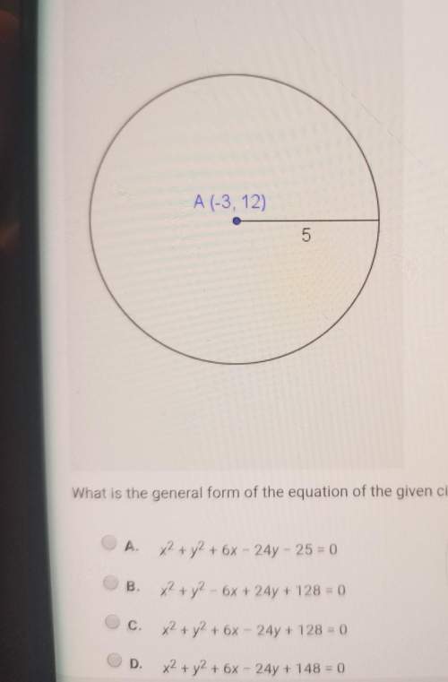 What is the general form of the equation of the given circle with center a ?