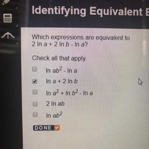 Which expressions are equivalent to 2 in a + 2 in b - in a? refer to the picture for the option lis