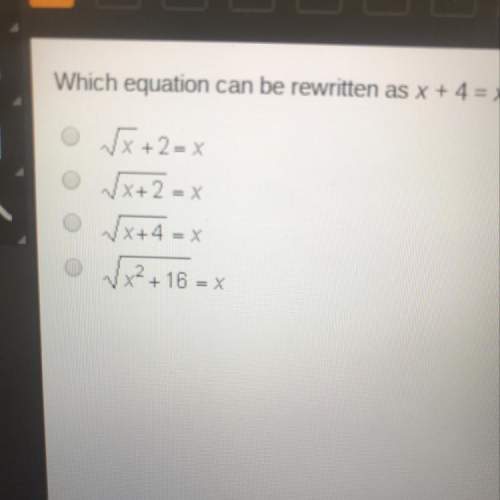 Which equation can be rewritten as x + 4 = x^2? assume x&gt; 0