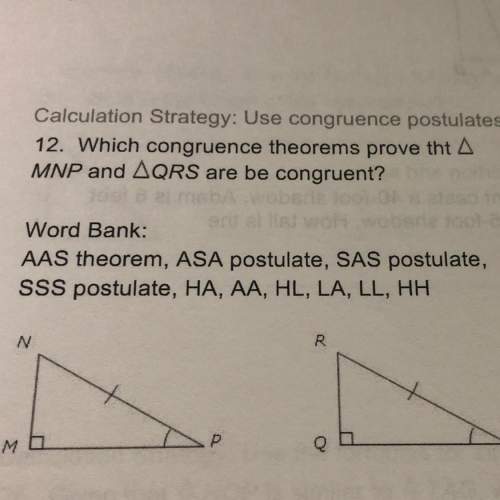 Which congruence theorems prove tht mnp and qrs are be congruent? word bank: aas theorem, asa pos