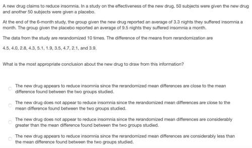 10 points! what is the most appropriate conclusion about the new drug to draw from this information