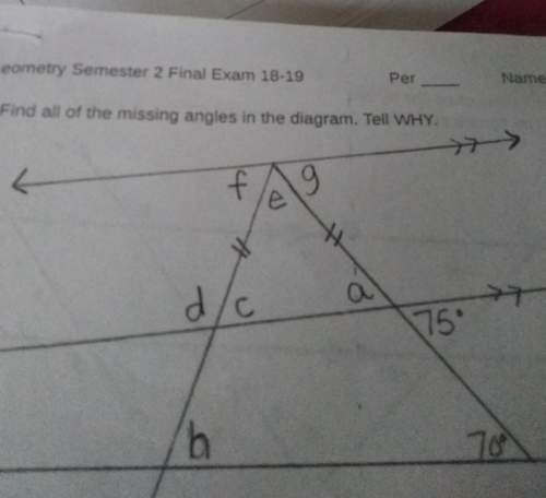 Find all of the missing angles in the diagram and tell why