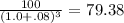 \frac{100}{(1.0 + .08)^3} = $ 79.38