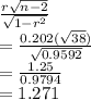 \frac{r\sqrt{n-2} }{\sqrt{1-r^2} } \\=\frac{0.202(\sqrt{38} )}{\sqrt{0.9592} } \\=\frac{1.25}{0.9794} \\=1.271