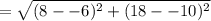 =\sqrt{(8--6)^2+(18--10)^2}