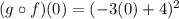 (g\circ f)(0)=(-3(0)+4)^2