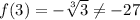 f(3)=-\sqrt[3]{3}\neq -27