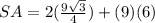 SA=2(\frac{9\sqrt{3}}{4})+(9)(6)