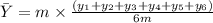 \bar{Y}=m\times \frac{(y_1+y_2+y_3+y_4+y_5+y_6)}{6m}