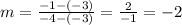 m=\frac{-1-(-3)}{-4-(-3)} =\frac{2}{-1}=-2