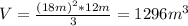 V=\frac{(18m)^{2}*12m}{3}=1296m^{3}