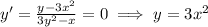 y'={y-3x^2\over3y^2-x}=0\implies y=3x^2