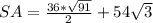 SA=\frac{36*\sqrt{91}}{2}+54\sqrt{3}