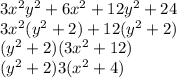 3x^2y^2 + 6x^2+ 12y^2 + 24&#10;\\3x^2(y^2+2)+12(y^2+2)&#10;\\(y^2+2)(3x^2+12)&#10;\\(y^2+2)3(x^2+4)