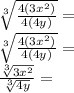 \sqrt[3]{\frac{4(3x^2)}{4(4y)}}=\\\sqrt[3]{\frac{4(3x^2)}{4(4y)}}=\\\frac{\sqrt[3]{3x^2}}{\sqrt[3]{4y}}=