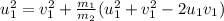 u_{1}^{2}=v_{1}^{2}+\frac{m_{1}}{m_{2}} (u_{1}^{2}+v_{1}^{2}-2u_{1}v_{1})