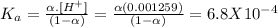 K_a = \frac{\alpha.[H^+]}{(1-\alpha )} = \frac{\alpha(0.001259)}{(1-\alpha )} = 6.8 X 10^{-4}