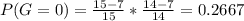 P(G=0) = \frac{15-7}{15} *\frac{14-7}{14}=0.2667