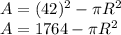A= (42)^2-\pi R^2\\A=1764-\pi R^2