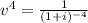 v^4 = \frac{1}{(1+i)^{-4}}