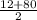 \frac{12+80}{2}