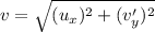 v=\sqrt{(u_x)^2+(v_y')^2}