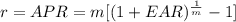 r = APR = m [(1+EAR)^{\frac{1}{m} }  -1]
