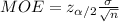 MOE= z_{\alpha /2}\frac{\sigma}{\sqrt{n}}